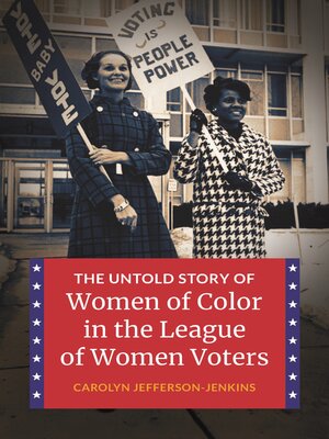 cover image of The Untold Story of Women of Color in the League of Women Voters